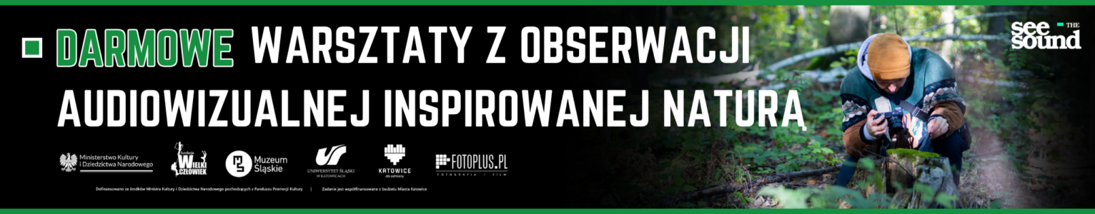 Darmowe warsztaty z obserwacji audiowizualnej inspirowanej naturą!