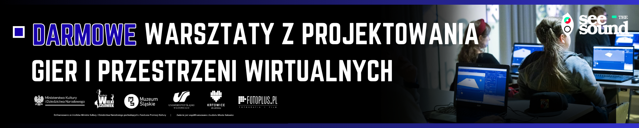 Zapraszamy na bezpłatne warsztaty z tworzenia gier komputerowych oraz przestrzeni wirtualnych! See the sound 2026